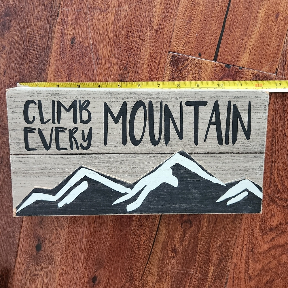 Climb Every Mountain Wall Sign - Gray and Black Rustic Home Decor